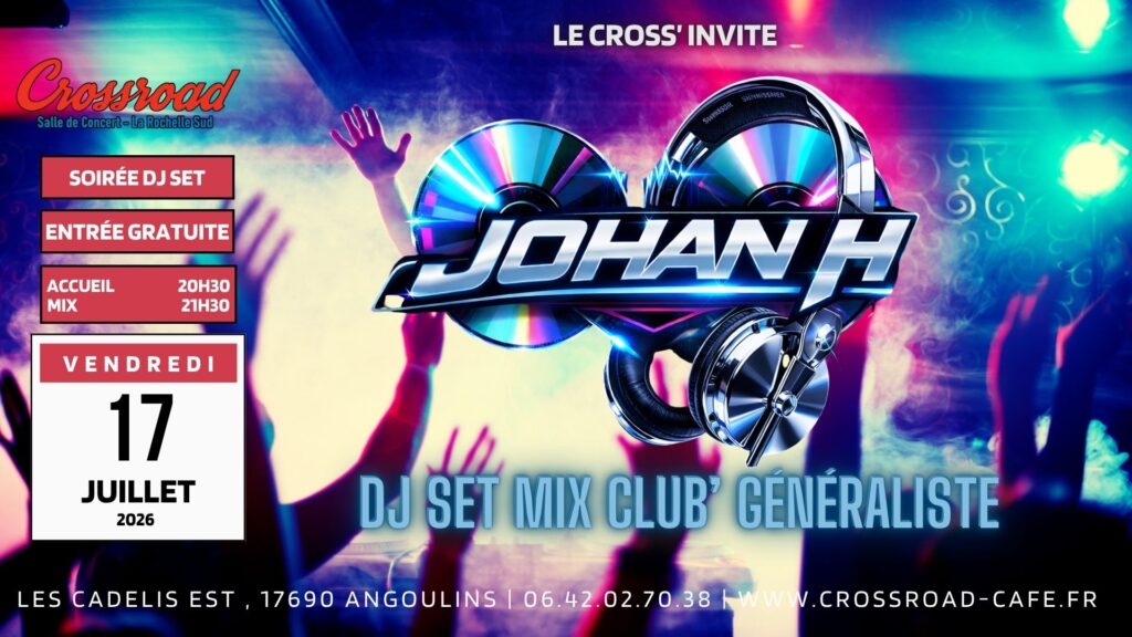 Soirée DJ SET | DJ JOHAN H | Mix Généraliste Club